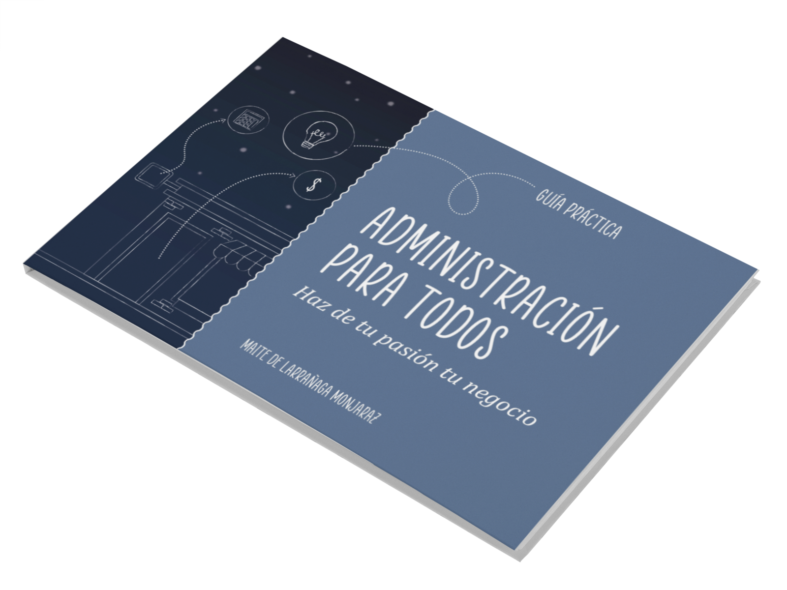 Portada del libro Administración para Todos - Administración Empresarial y Modelo Lean Startup